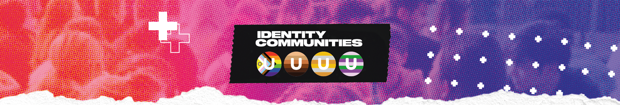 Join one (or more) of our Identity Communities today to be invited to our next online meeting! Could you be a Community Leader?