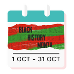 Black History Month 1 Oct - 31 Oct