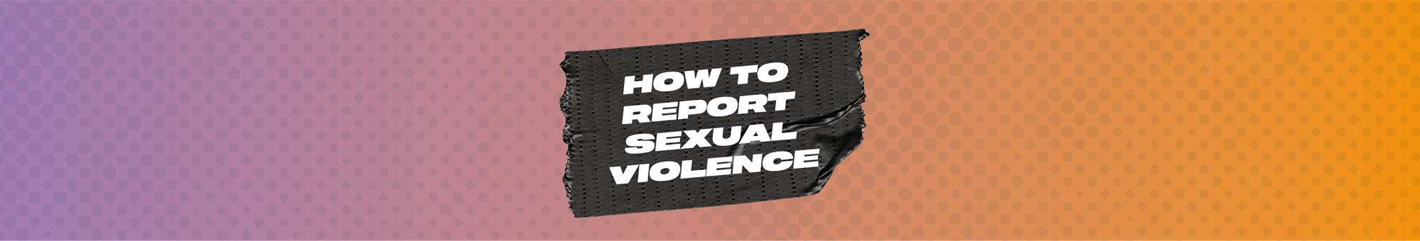 How to report sexual violence as a UCA student
