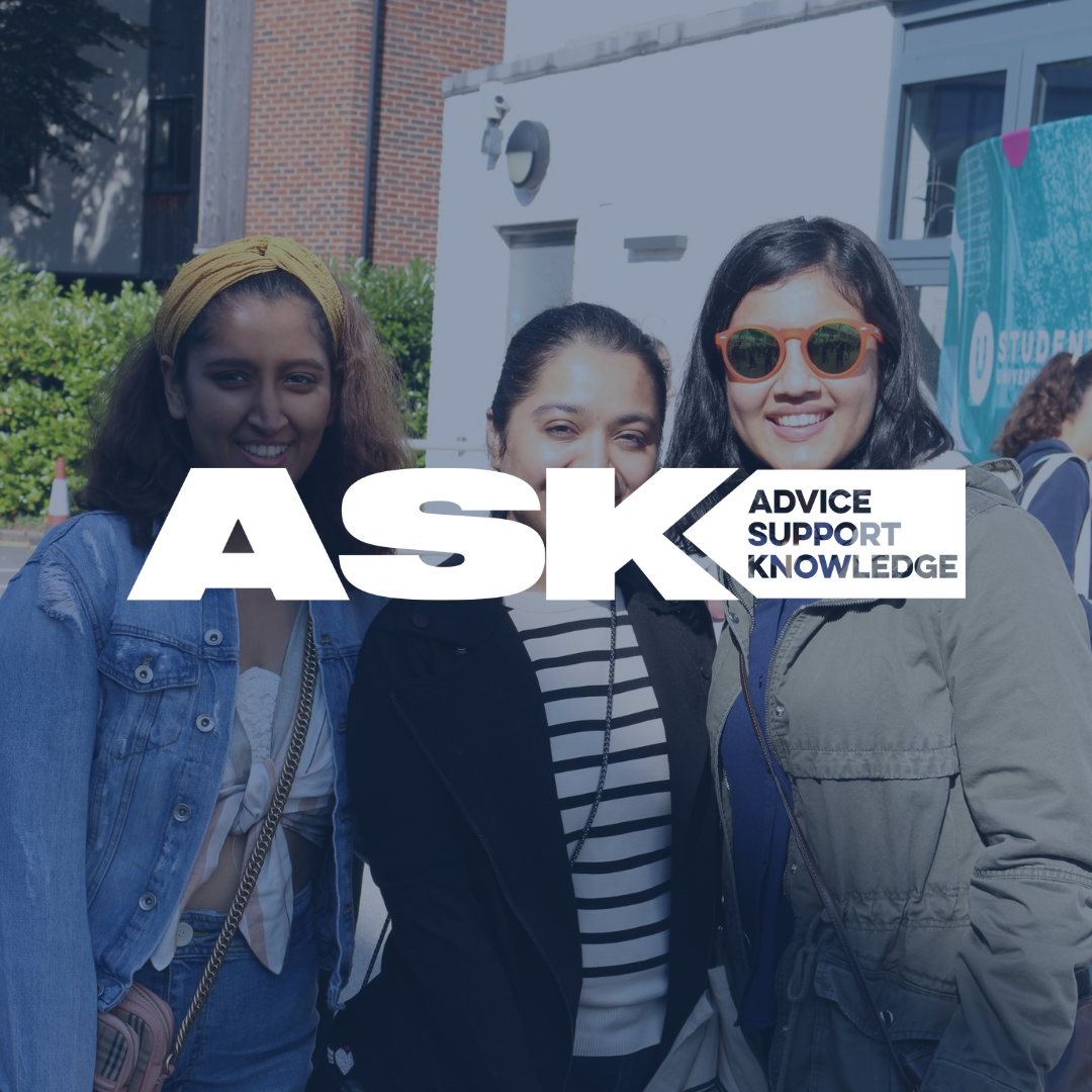 The UCASU ASK service is your go-to for Advice, Support, and Knowledge during your time at UCA. Whether you're facing a challenge, confused about something, or just need someone to talk things through with — we've got your back.